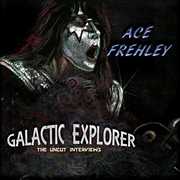 Galactic Explorer: The Uncut Interviews , Ace Frehley
