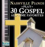 Play 30 Gospel All-Time Favorites , Nashville Pianos