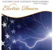Electric Dawn , Columbus State University Wind Ensemble
