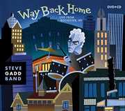 Steve Gadd: Way Back Home , Steve Gadd