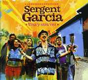 Una y Otra Vez , Sergent Garcia
