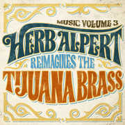 Music 3 - Herb Alpert Reimagines The Tijuana Brass , Herb Alpert