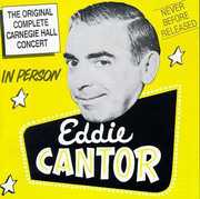 Carnegie Hall Concert , Eddie Cantor