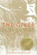 The Giver: Giver Quartet , Lois Lowry