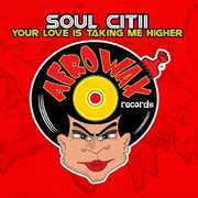 Your Love Is Taking Me Higher , Soul Citii