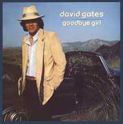 Goodbye Girl , David Gates