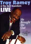 He Brought Me Out , Troy Ramey