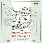 Mestl a Pesti Broadway , Bergendy Egynttes