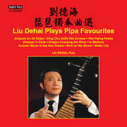 Liu Dehai Plays Pipa Favourites , Liu De Hai