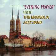 Evening Prayer , Magnolia Jazz Band