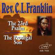 The 23rd Psalm/ The Prodigal Son , Rev. C.L. Franklin