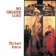 No Greater Love , Michael Joncas