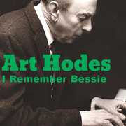 I Remember Bessie , Art Hodes