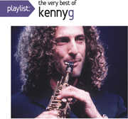 Playlist: The Very Best Of Kenny G , Kenny G