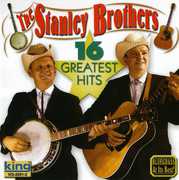 16 Greatest Hits , The Stanley Brothers