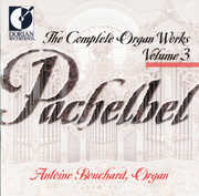 Complete Organ Works 3 , Antoine Bouchard
