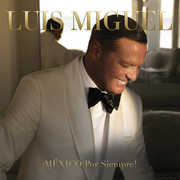 Mexico Por Siempre! , Luis Miguel