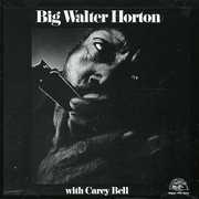 With Carey Bell , Walter Horton