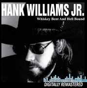 Whiskey Bent and Hell Bound , Hank Williams Jr.