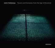 Pavans & Fantasies from the Age of Dowland , John Holloway