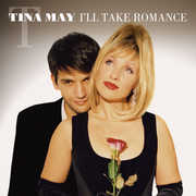 I'll Take Romance , Tina May