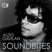 Soundbites , Aldo Gavilán