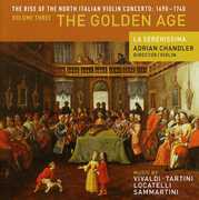 Rise of North Italian Violin Concerto 3: Golden , La Serenissima
