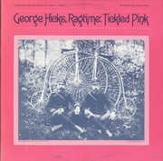 George Hicks, Ragtime: Tickled Pink , George Hicks