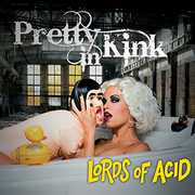 Pretty In Kink , Lords of Acid