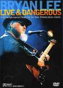 Live and Dangerous , Bryan Lee