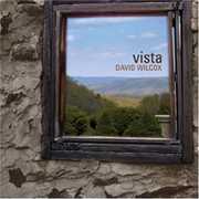 Vista , David Wilcox