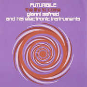 Futuribile: The Life to Come , Gianni Safred