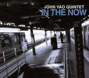 In the Now , John Yao