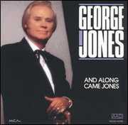 And Along Came Jones , George Jones