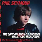 London & Los Angeles Unreleased Sessions , Phil Seymour