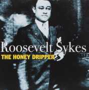 The Honey Dripper , Roosevelt Sykes