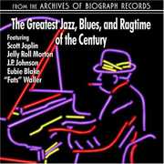 The Greatest Jazz, Blues and Ragtime Of The Century , Various Artists