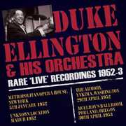 Rare Live Recordings 1952 - 53 , Duke Ellington