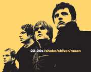Shake/ Shiver/ Moan , 22-20s