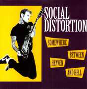 Somewhere Between Heaven and Hell [Import] , Social Distortion