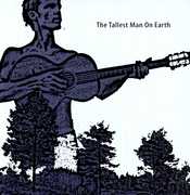 The Tallest Man On Earth , The Tallest Man on Earth