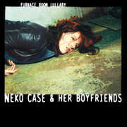 Furnace Room Lullaby , Neko Case