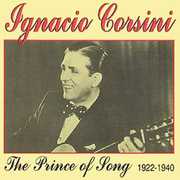 The Prince Of Song 1922-1940 , Ignacio Corsini