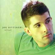 Stay , Joe Settineri