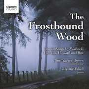 Frostbound Wood: British Songs , Timothy Travers-Brown