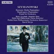 Harnasie / Mandragora / Etude , Szymanowski