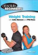 Absolute Beginners Fitness: Weight Training With Jules Benson and PhilRoss , Jules Benson