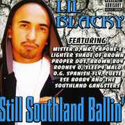 Still Southland Ballin [Explicit Content] , Lil' Blacky