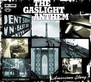 American Slang , Gaslight Anthem