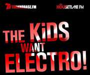 The Kids Want Electro , Various Artists